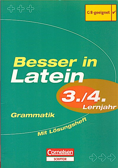 Besser in Latein, Teil: Grammatik / Lernjahr 3/4., [G8-geeignet] / Michael Prünte ; Stephanie Leleu Übungsbuch - Leleu, Stephanie (Mitwirkender), Prünte, Michael (Mitwirkender)