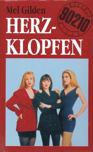 Herzklopfen. Aus dem Amerikan. von Sabine Lorenz und Felix Seewöster / Beverly Hills 90210 - Gilden, Mel