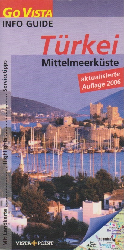 Türkei, Mittelmeerküste : [mit Landkarte, Highlights, Servicetipps]. von und Michael Bussmann / Go Vista : Info-Guide - Tröger, Gabriele und Michael Bussmann