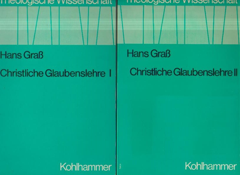 Christliche Glaubenslehre; 2 Bände [Komplett]. Theologische Wissenschaft ; Bd. 12, 1 und Bd. 12, 2. - Graß, Hans