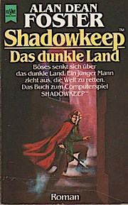 Shadowkeep : das dunkel Land : Fantasy Roman. Deutsche Ubersetzung von Malte Heim - Alan Dean Foster