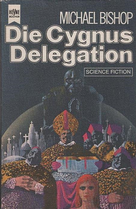 Die Cygnus-Delegation : Science-fiction-Roman. [Dt. Übers. von Walter Brumm] / Heyne-Bücher ; Nr. 3743 : Science fiction - Bishop, Michael