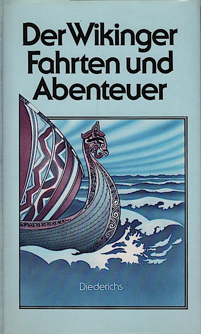 Der Wikinger Fahrten und Abenteuer / hrsg. von Erik Ulbrandson - Ulbrandson, Erik (Herausgeber)