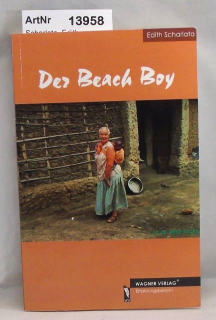 Der Beach Boy. Ein Erfahrungsbericht - Scharlata, Edith