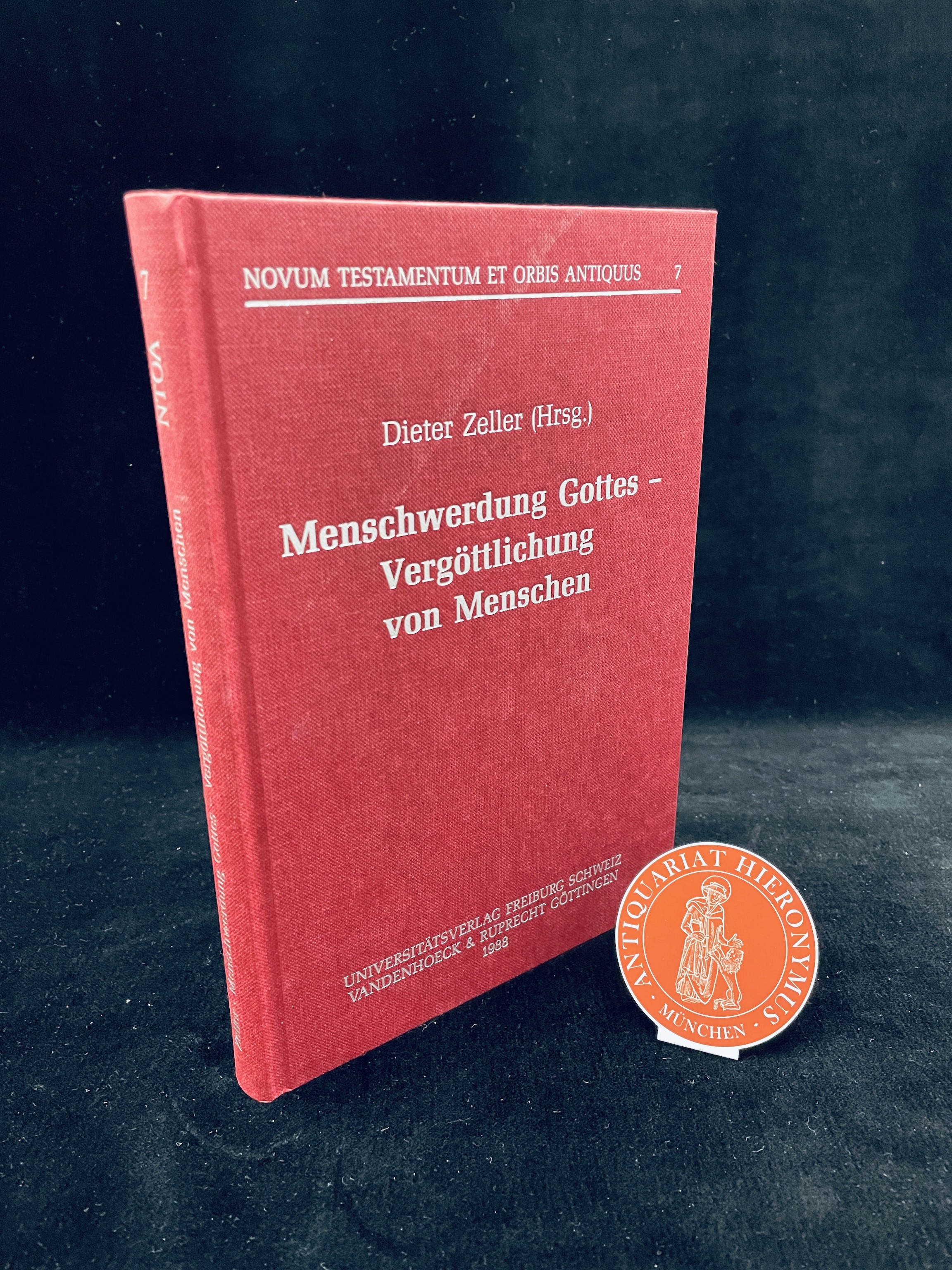 Menschwerdung Gottes - Vergöttlichung von Menschen. - Zeller, Dieter (Hrsg.).