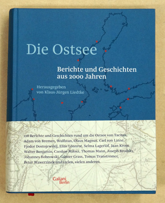 Die Ostsee: Berichte und Geschichten aus 2000 Jahren. - Liedtke, Klaus-Jürgen