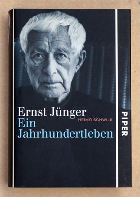 Ernst Jünger: Ein Jahrhundertleben. Die Biografie. - Jünger, Ernst - Schwilk, Heimo