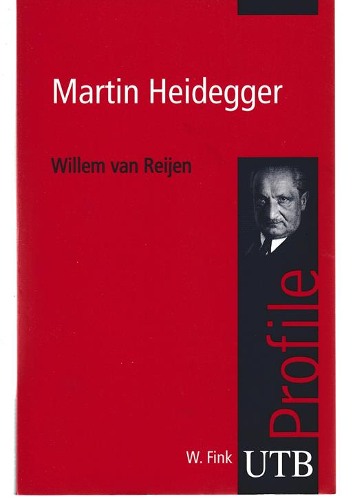 Martin Heidegger. UTB Profile. UTB 3035. - Reijen, Willem van