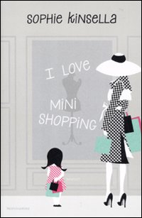 I love mini shopping - Kinsella Sophie