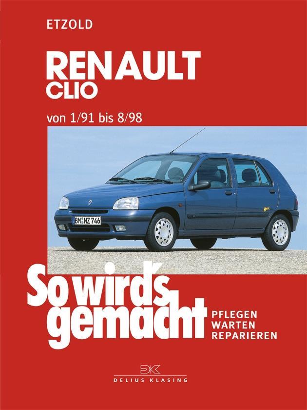 So wird s gemacht RENAULT CLIO von 1/91 bis 8/98 - Etzold, Rüdiger