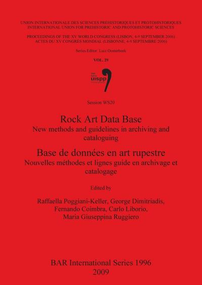 Rock Art Data Base / Base de données en art rupestre : New methods and guidelines in archiving and cataloguing / Nouvelles méthodes et lignes guide en archivage et catalogage - Fernando Coimbra