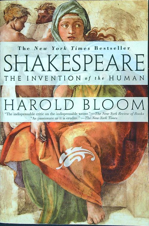 Shakespeare: the Invention of the Human - Bloom, Harold