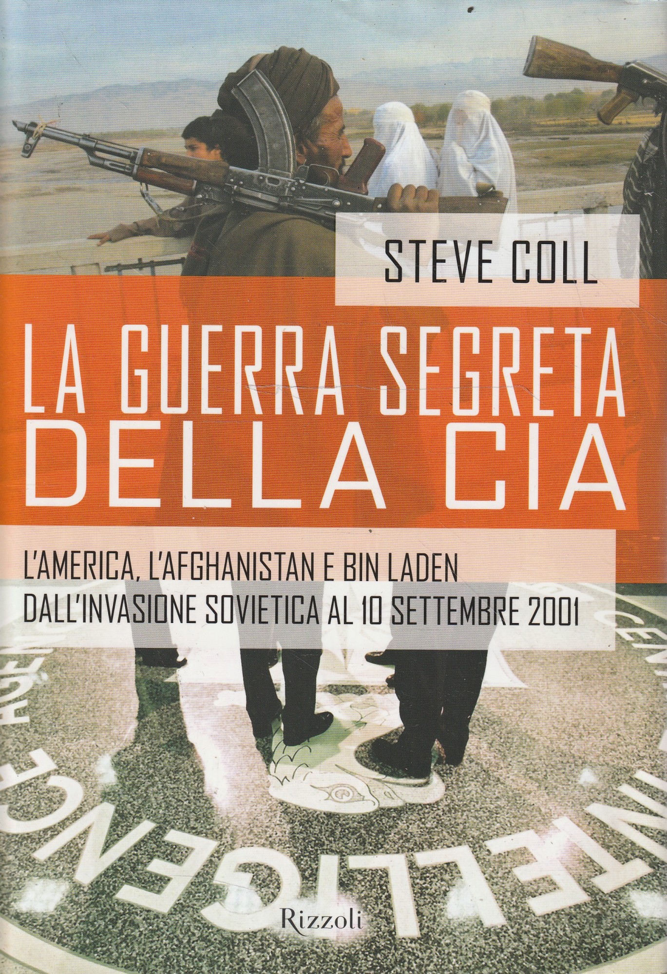 La guerra segreta della Cia - Coll Steve