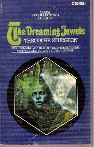 The Dreaming Jewels - Sturgeon, Theodore