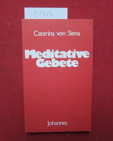 Meditative Gebete. Hrsg. u. übers. von Hilarius M. Barth / Christliche Meister 5. - Catarina von Siena