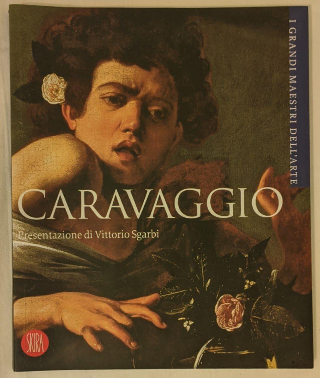 I grandi maestri dell'arte. Caravaggio. - AA.VV.