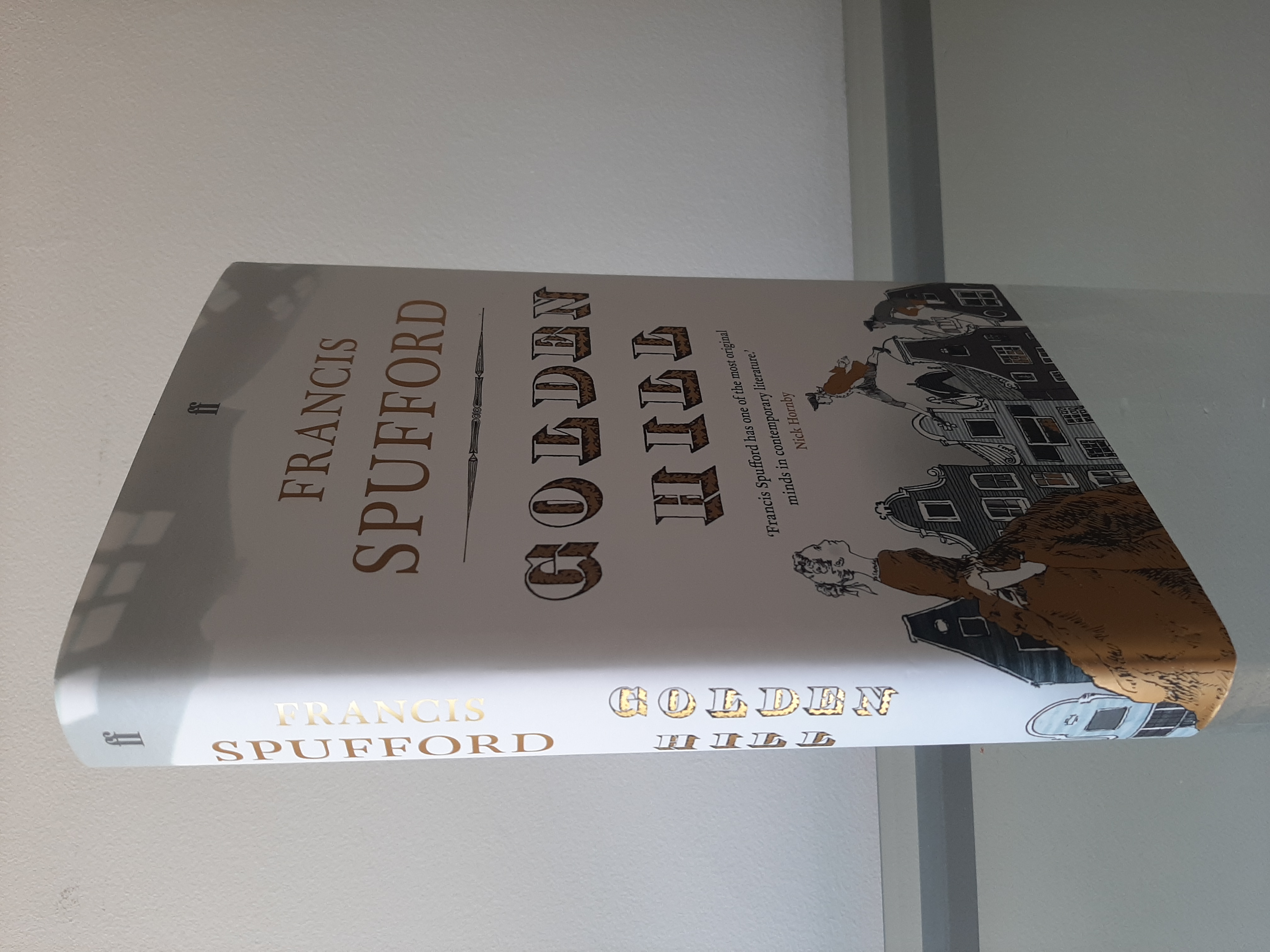 Golden Hill Francis Spufford [Fine] [Hardcover]