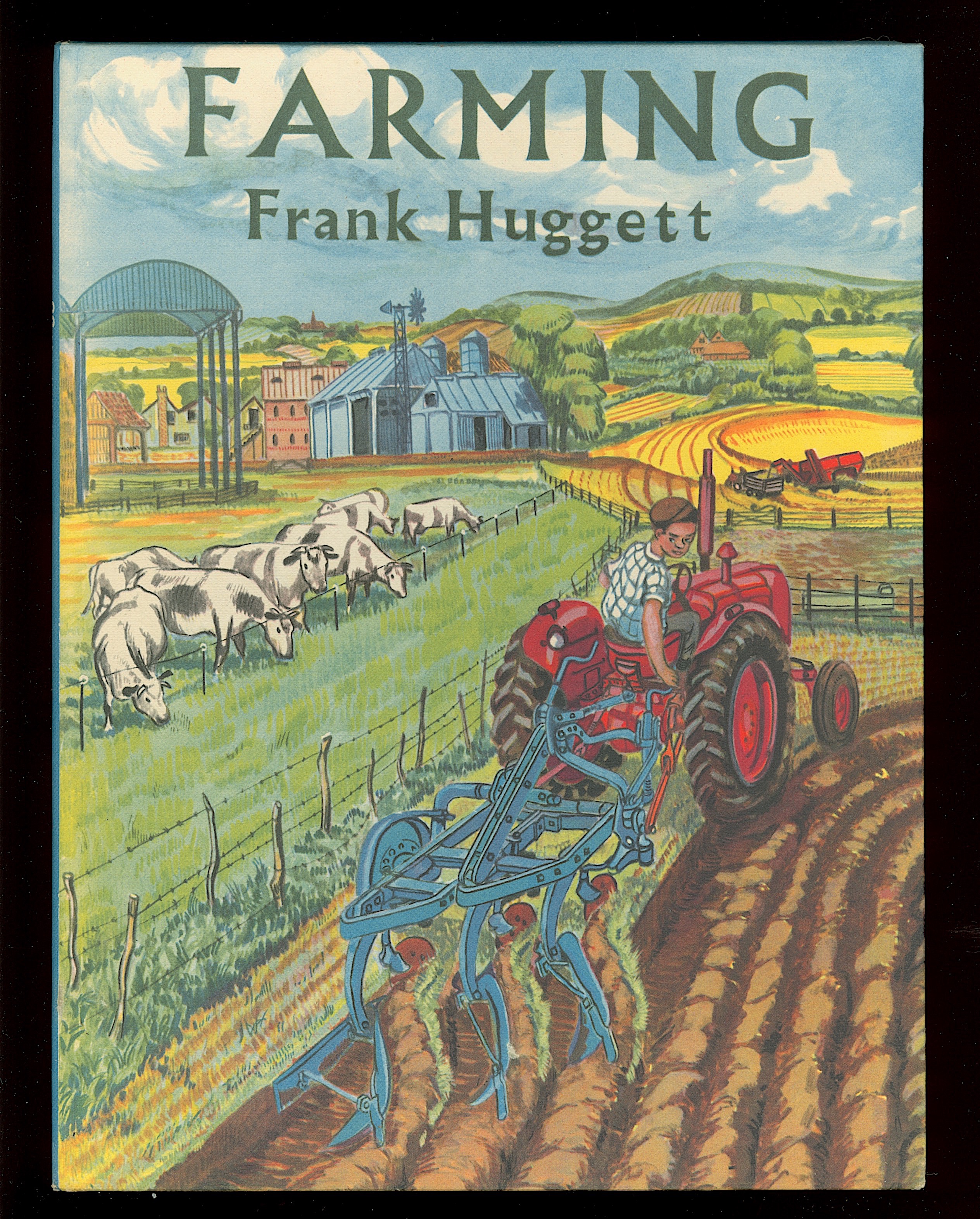 Farming by Frank Huggett, Children's Book on English Agriculture and Animal Husbandry, Crops and Livestock, Farm Equipment, Harvesting. cover art by