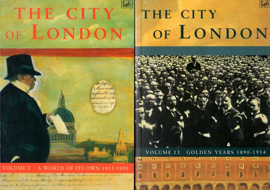 The city of London. Vols. I & II . - Kynaston, David