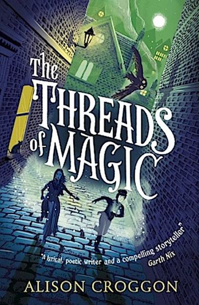The Threads of Magic - Alison Croggon