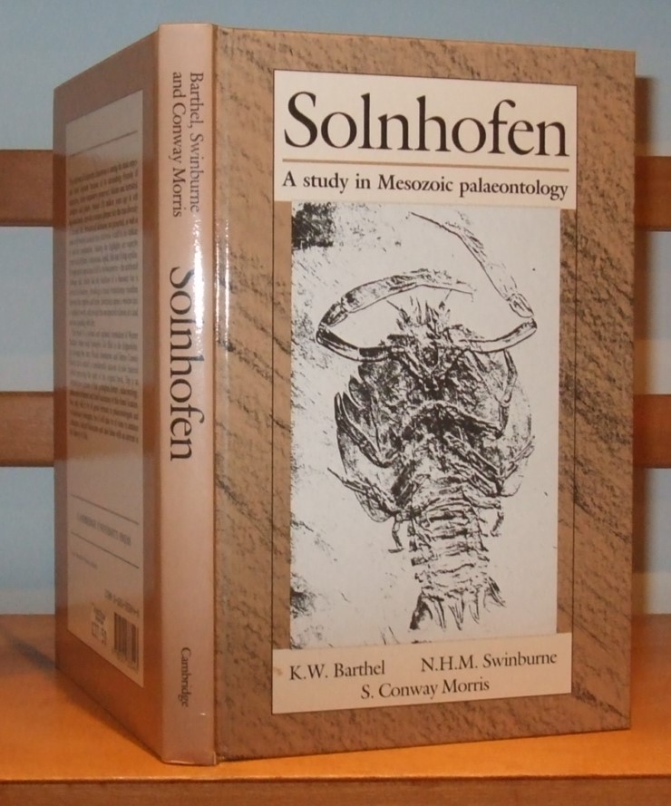 Solnhofen a Study in Mesozoic Palaeontology - Barthel K. W. Swinburne N. H. M. & Morris S. Conway