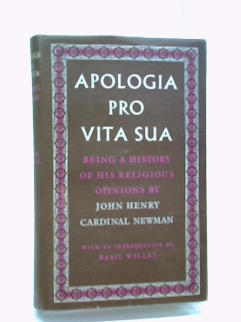 Apologia Pro Vita Sua: Being A History Of His Religious Opinions (Oxford English Texts) - John Henry Newman