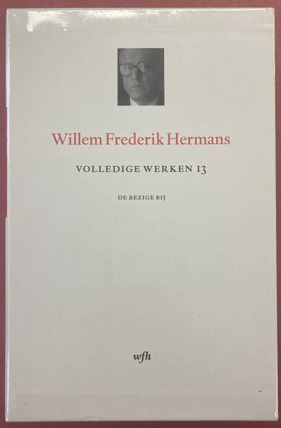 Volledige werken 13. Beschouwend werk: Ik draag geen helm met verderbos; Klaas kwam niet. [ LUXE EDITIE ] - HERMANS, WILLEM FREDERIK.