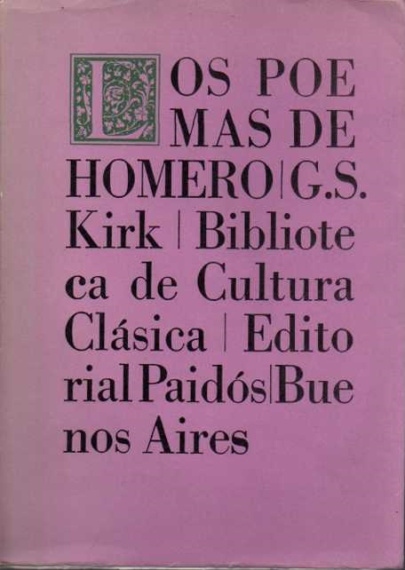 LOS POEMAS HOMERO. by KIRK, S.: | Books Die