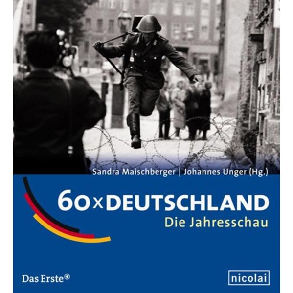 o) 60 x Deutschland - Die Jahresschau - Maischberger, Sandra und Johann Unger