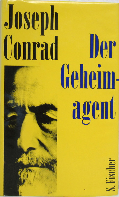 Der Geheimagent. Eine einfache Geschichte. Aus dem Englischen von G. Danehl. - Conrad, Joseph