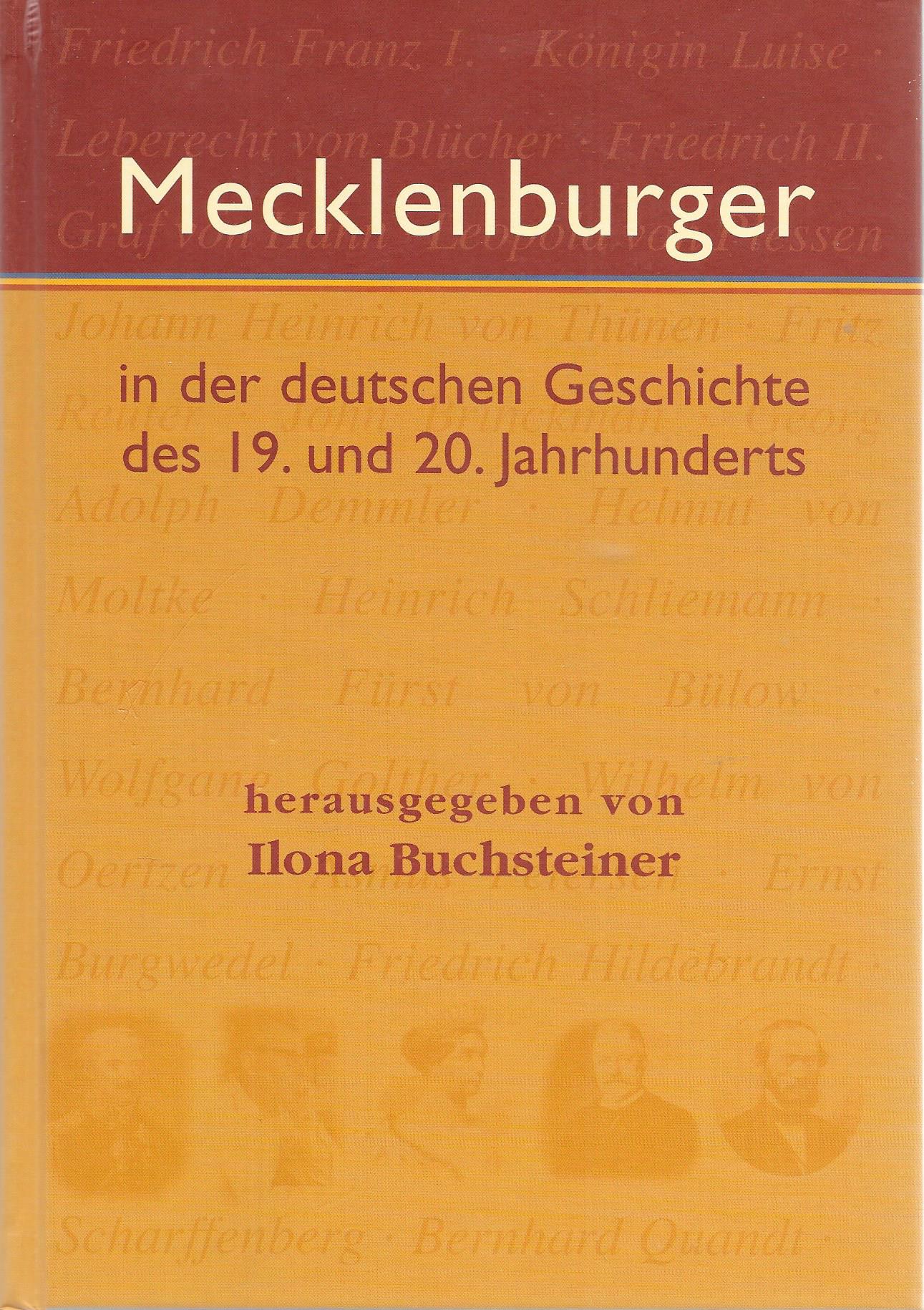 Mecklenburger in der deutschen Geschichte des 19. und 20.Jahrhunderts - Ilona Buchsteiner