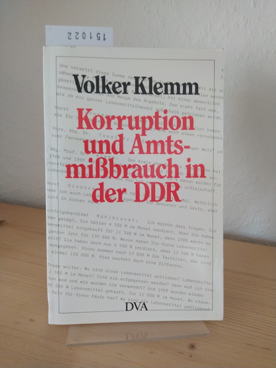 Korruption und Amtsmissbrauch in der DDR. [Von Volker Klemm]. - Klemm, Volker