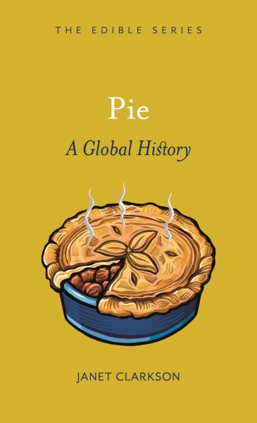 Pie : A Global History - Clarkson, Janet