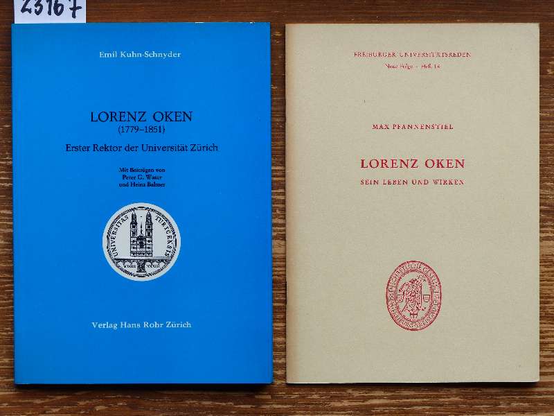 Lorenz Oken (1779-1851). Erster Rektor der Universität Zürich. Festvortrag zur Feier seines 200. Geburtstages. Mit Eröffnungsansprache des Rektors Peter G. Waser u. Zusammenfassung von Heinz Balmer. - Kuhn-Schnyder, Emil