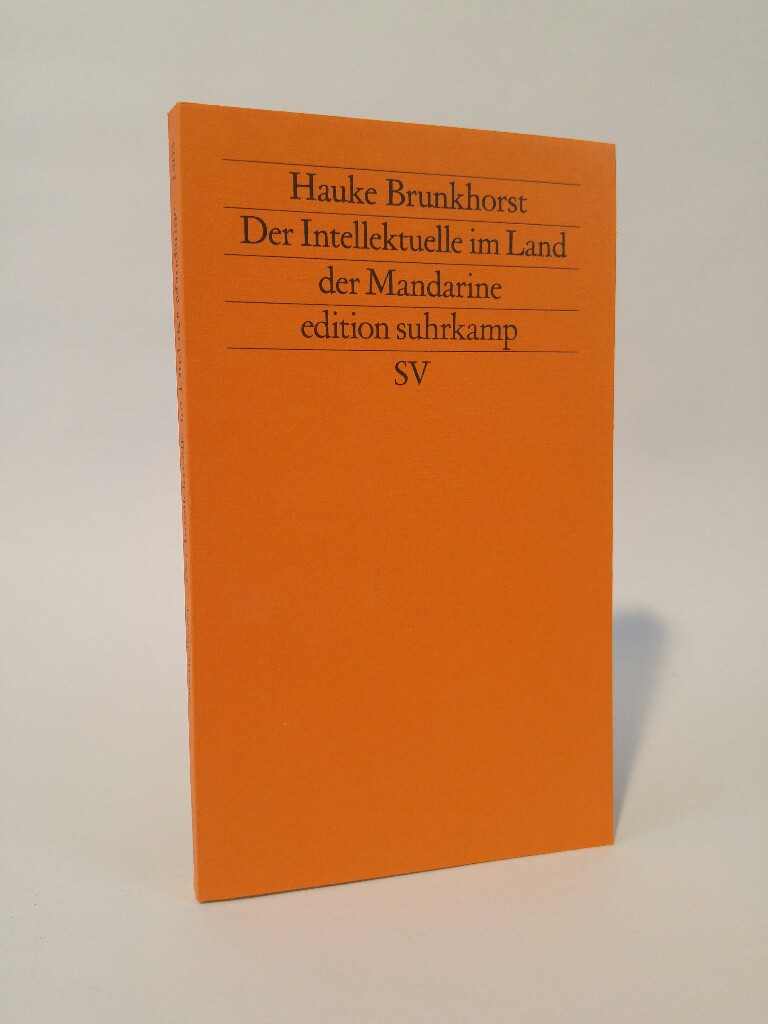 Der Intellektuelle im Land der Mandarine [Neubuch] - Hauke, Brunkhorst