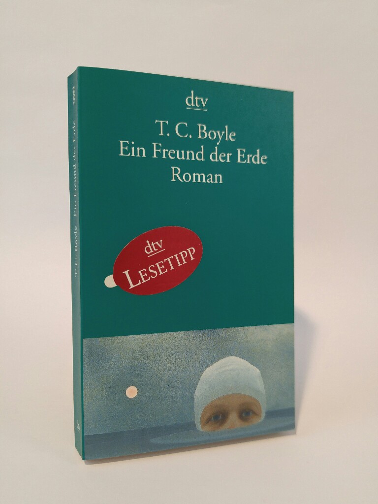 Ein Freund der Erde - Boyle, T. C. und Werner Richter (ins Deutsche übertragen)