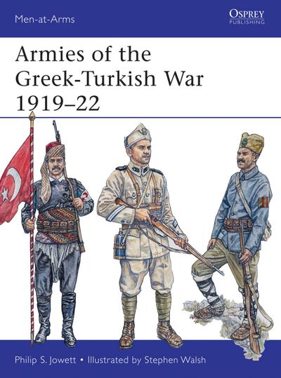 Armies of the Greek-Turkish War 1919-22 - Philip (Author) Jowett