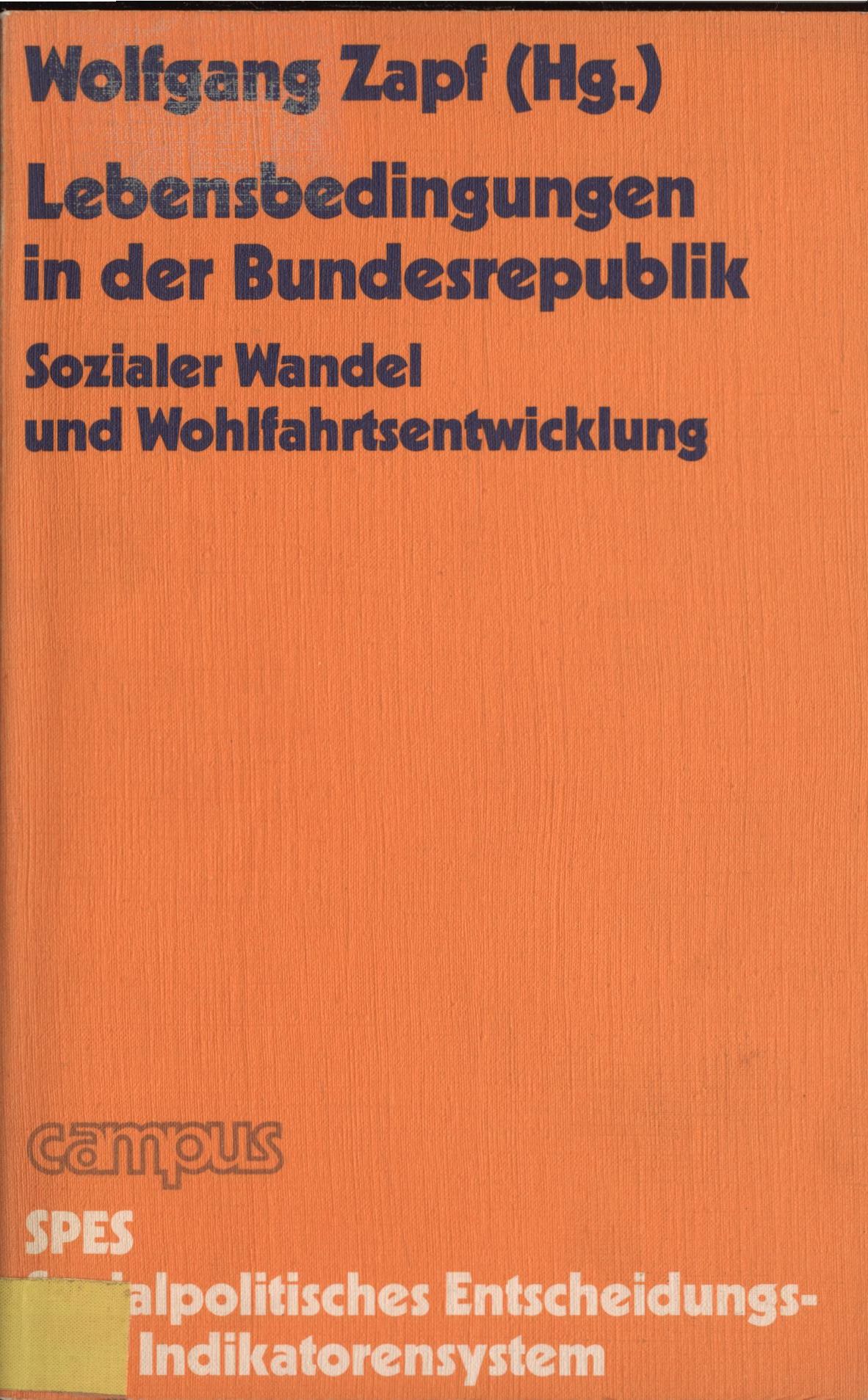 Lebensbedingungen in der Bundesrepublik Sozialer Wandel und Wohlfahrtsentwicklung - Zapf, Wolfgang