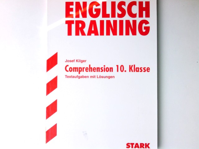 STARK Training Realschule - Englisch Comprehension 3/10. Kl. - Kilger, Josef