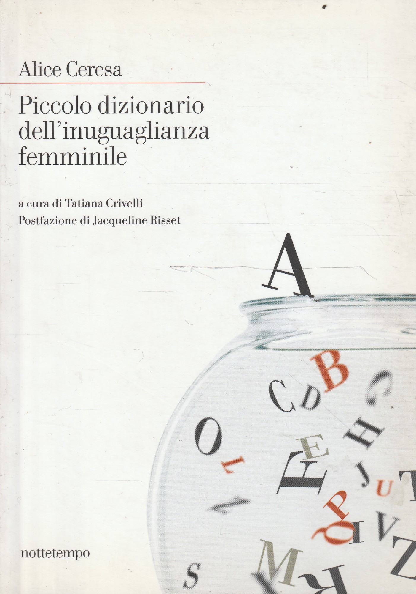 Piccolo dizionario dell'inuguaglianza femminile - Ceresa, Alice - Crivelli, Tatiana