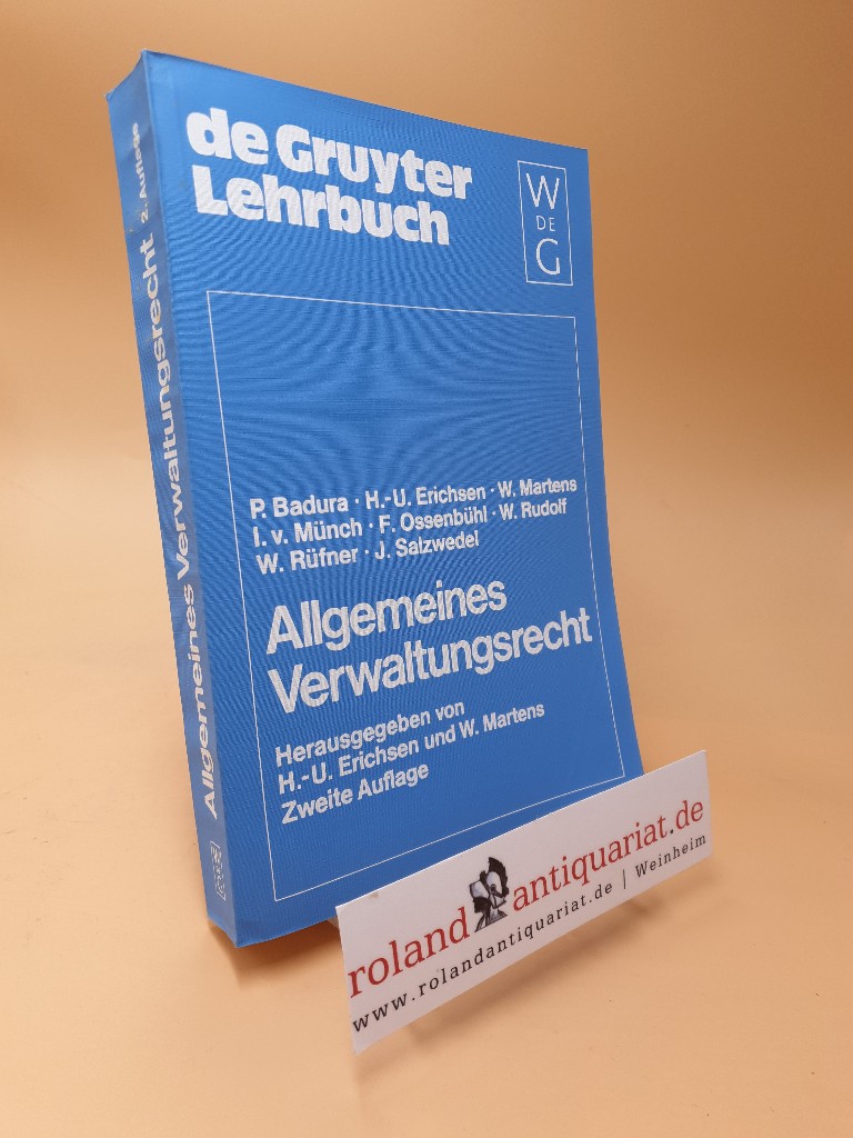 Allgemeines Verwaltungsrecht / hrsg. von Hans-Uwe Erichsen u. Wolfgang Martens. Bearb. von Peter Badura . / De-Gruyter-Lehrbuch - Erichsen, Hans-Uwe und Peter Badura