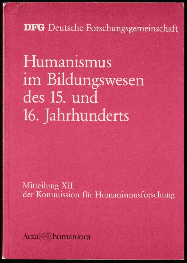 Humanismus im Bildungswesen des 15. und 16. Jahrhunderts. - Reinhard, Wolfgang (Hrsg.)