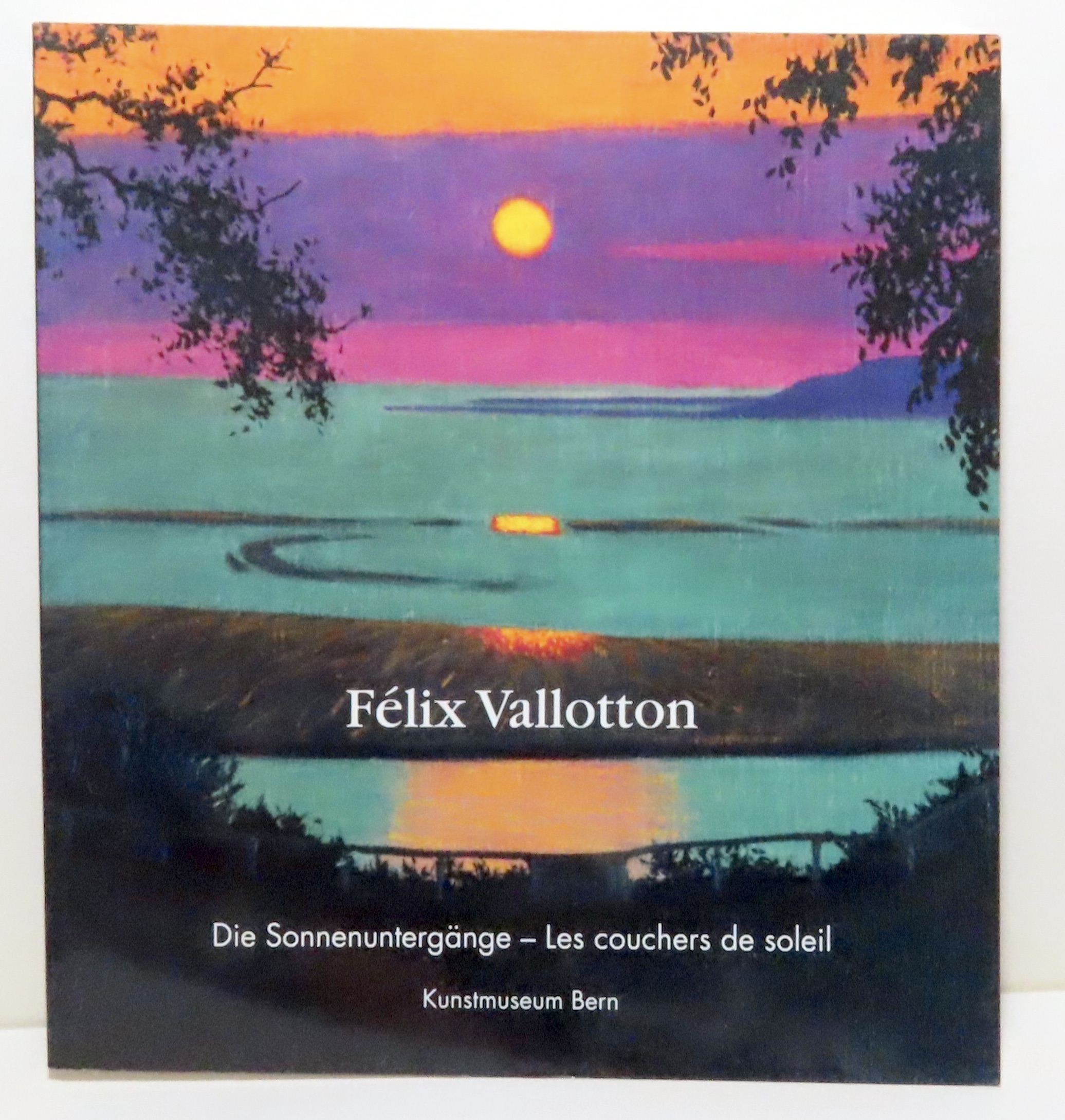 Félix Vallotton - Die Sonnenuntergänge / Les couchers de soleil. - [Vallotton Félix] Rudolf Koella, Matthias Frehner, Samuel Vitali et al.