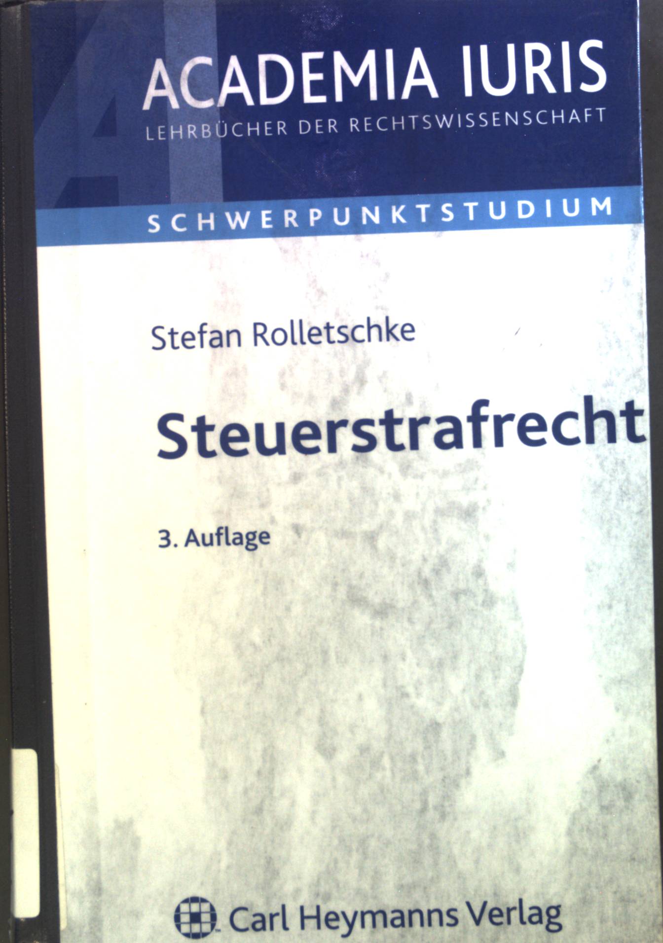 Steuerstrafrecht. - Rolletschke, Stefan