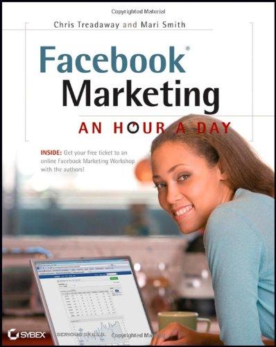 Facebook Marketing: An Hour a Day - Smith, Mari,Treadaway, Chris