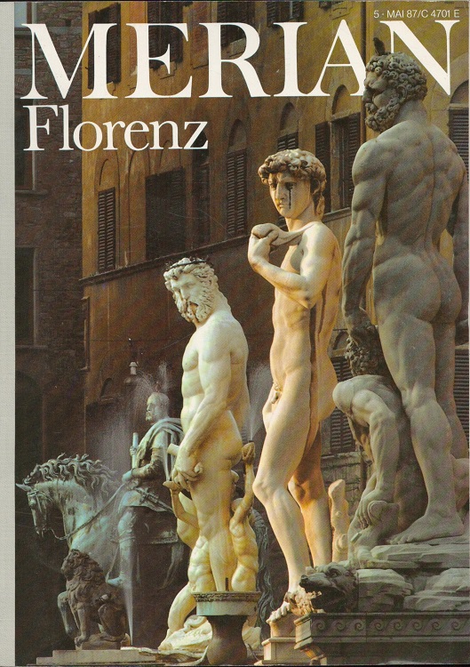 Florenz - Merian Heft 5/1987 - 40. Jahrgang - Listri, Pier Francesco, Fabia Olivieri Klaus Zimmermann u. a.