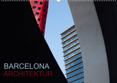 BARCELONA ARCHITEKTUR (Wandkalender 2023 DIN A2 quer) : Barcelona - Meine Stadt und ihre faszinierende Architektur (Monatskalender, 14 Seiten ) - Katja Ledies