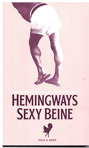 Hemingways sexy Beine (#dichterdran). - Meier, Simone, Güzin Kar und Nadia Brügger.