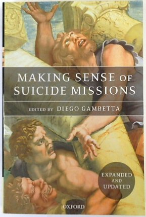 Making Sense of Suicide Missions - Gambetta, Diego (ed.)