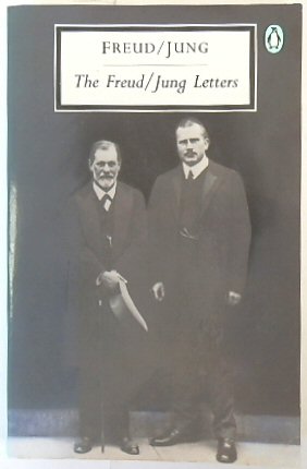 The Freud/Jung Letters: The Correspondence Between Sigmund Freud And C.G.Jung (Penguin Twentieth Century Classics S.) - Freud, Sigmund; Jung, Carl